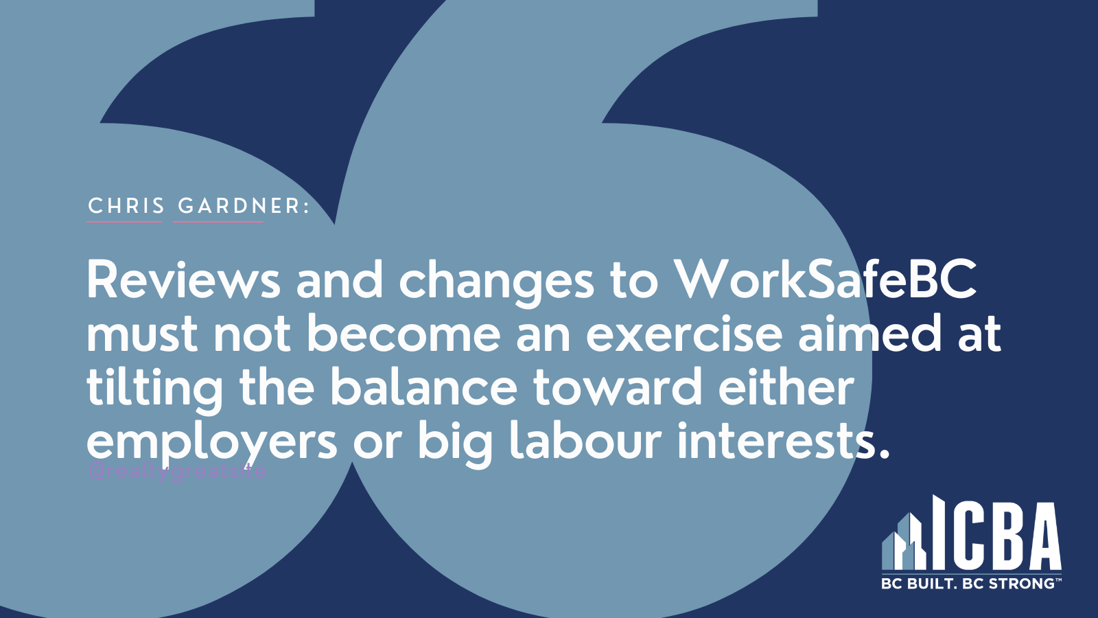 ICBA OP/ED: Leave WorkSafeBC Alone!