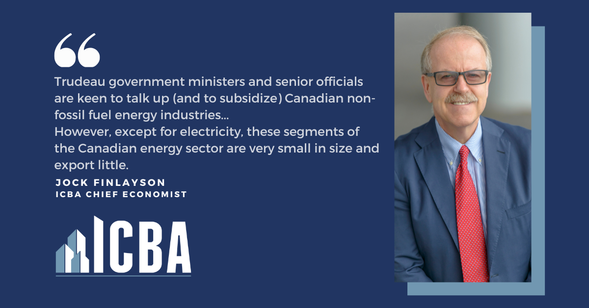ICBA ECONOMICS: Energy – The Number One Driver of Canada’s Exports to the World