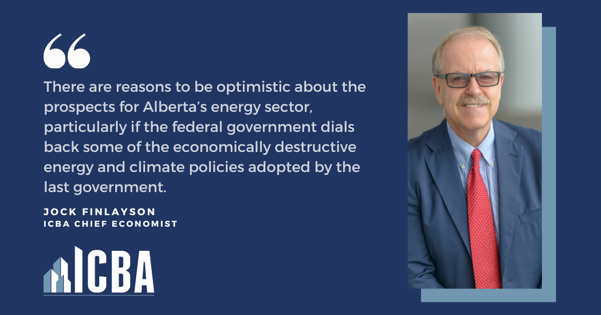 ICBA ECONOMICS: Energy sector will fuel Alberta economy and Canada’s exports for many years to come