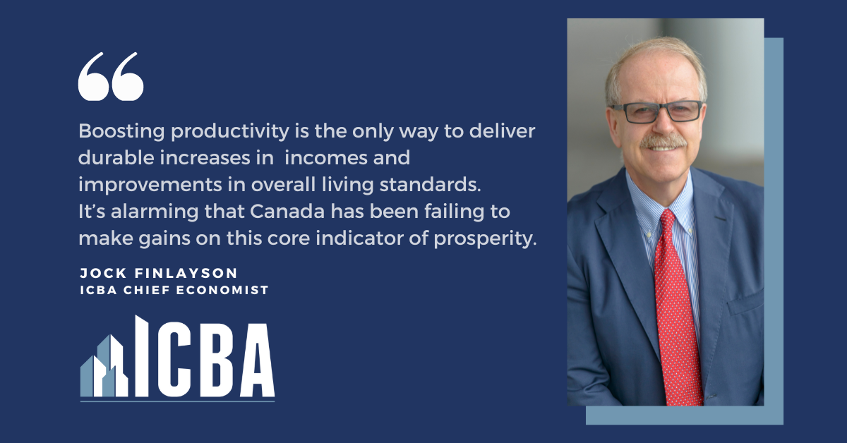 ICBA ECONOMICS: Canada’s ‘Productivity Emergency’