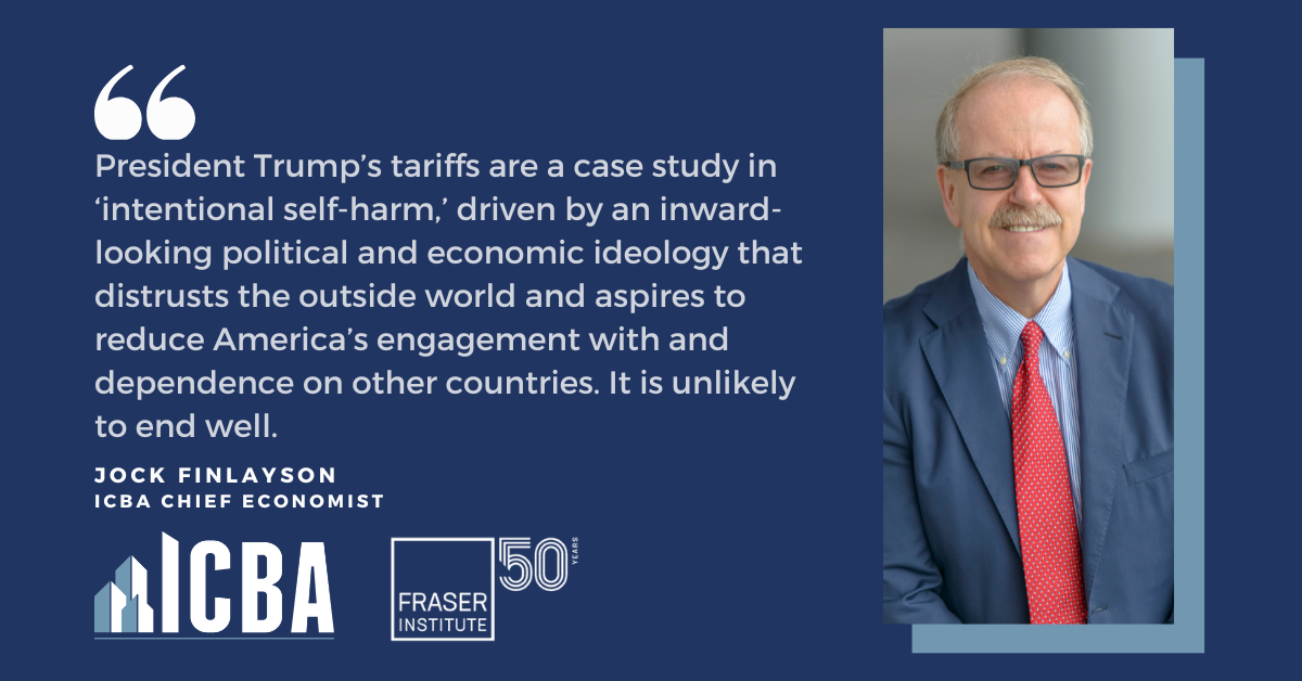 ICBA ECONOMICS: President Trump lays ruin to post-war multilateral global trading system