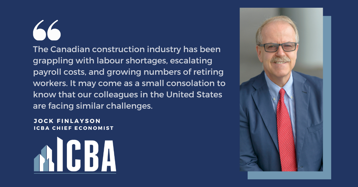 ICBA ECONOMICS: Snapshot of Labour Supply Challenges in the U.S. Construction Industry