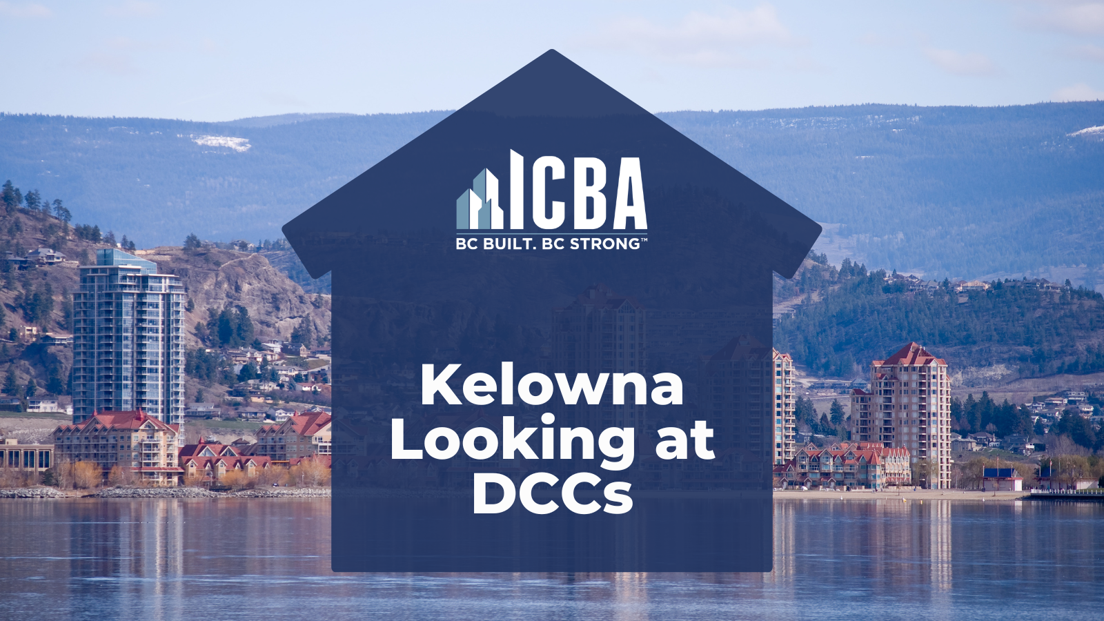 Kelowna Needs to Go Bold on DCC Relief